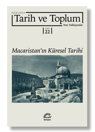 Tarih%20ve%20Toplum%20Yeni%20Yaklaşımlar%20Sayı%2022